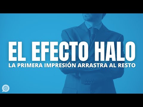 Vídeo: Efecto Halo: Definición Y Cómo Afecta Tu Vida Diaria