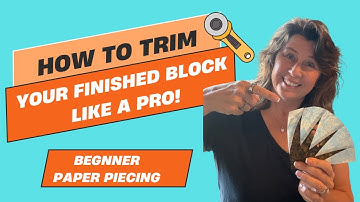Foundation Paper Piecing Tutorial: How to Trim Your Blocks