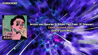 Armin van Buuren & Billen Ted Feat. JC Stewart Come Around Again (Intro Club Mix)