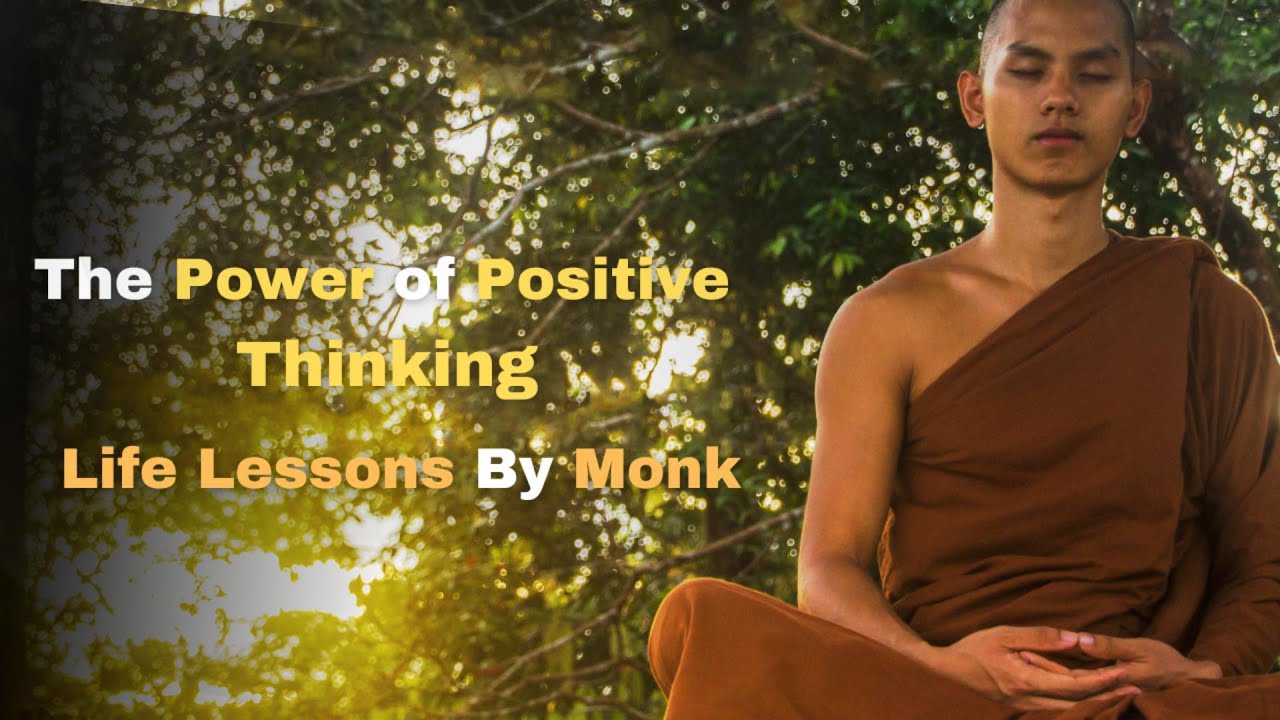 The Power of Positive Thinking Life lessons by Monk - YouTube