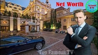 Tom Hiddleston's Lifestyle 2018  Net Worth✩Salary✩Cars✩Biography✩House And Family