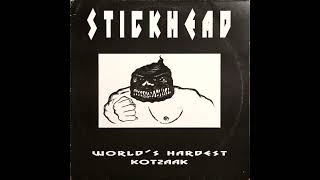 Stickhead - World's Hardest Kotzaak (Hardcore / Gabber)