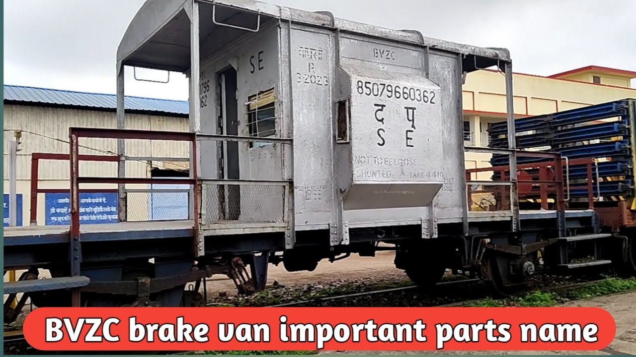 BVZC brake van in Indian railways BVZC brake van parts name brake