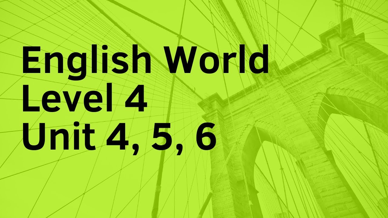 english-world-4-unit-4-5-6-youtube