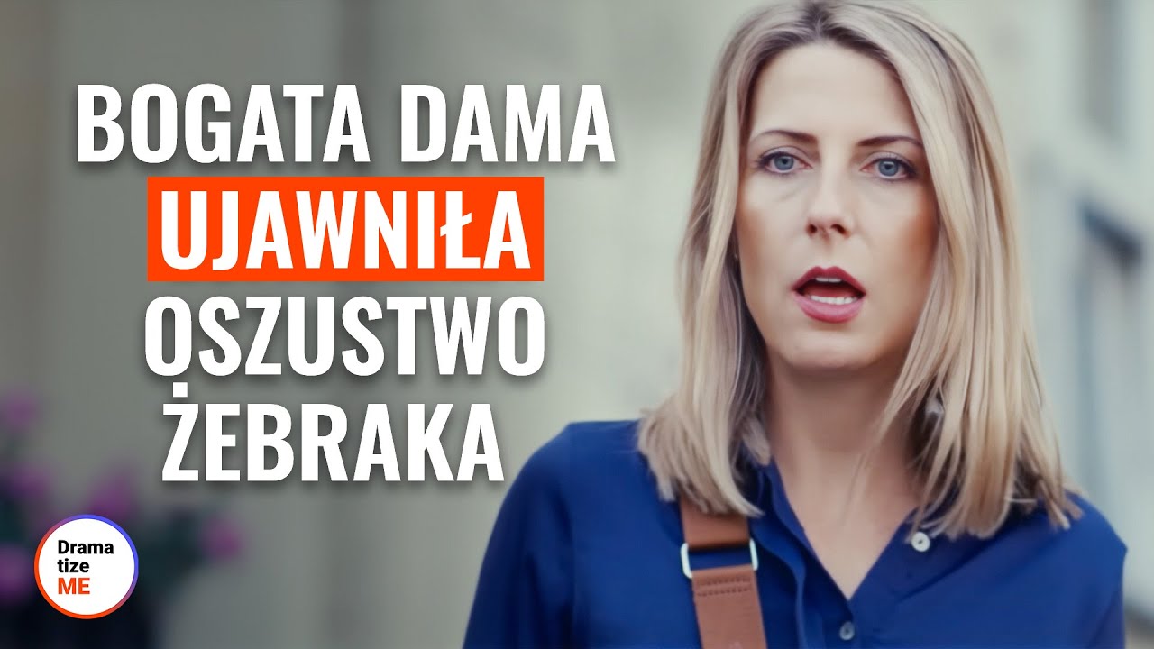 Bogata Dama Ujawniła Oszustwo Żebraka | @DramatizeMe Polska