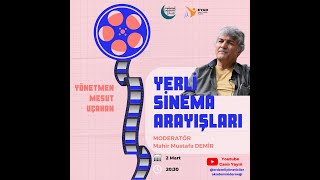 Yerli Sinema Arayışları - Mesut Uçakan