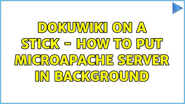 Dokuwiki on a stick - how to put microapache server in background