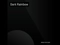 Dark rainbow  alejo animations