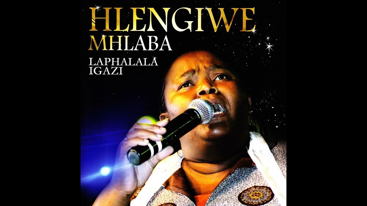 Hlengiwe Mhlaba ~ Phezulu Enkosini {ngospelmedia}{ngdrives} Hlengiwe Mhlaba ~ Phezulu Enkosini {ngospelmedia}{ngdrives}