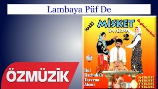 Lambaya Püf De - Misket Taverna 2 (Official Video)