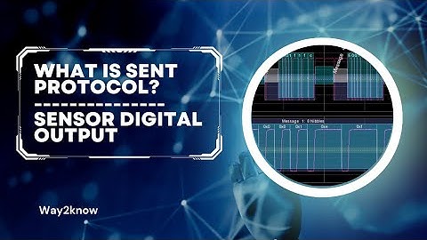 What is SENT protocol ? A Basic Explanation