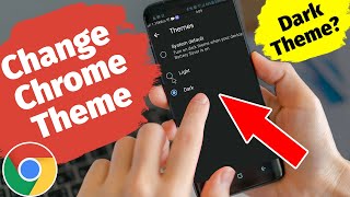 How to Change Google Chrome Theme in Mobile