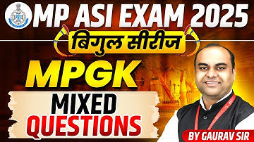 MP ASI EXAM 2025 | MPGK Mixed Questions | Bigul Series | WiNNERS Institute | MPGK by Gaurav Sir