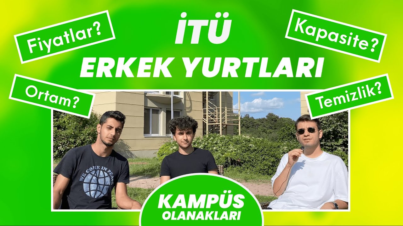 İTÜ'de Erkek Yurtları | Fiyatlar, Kapasite, Ortam, Konum, Temizlik | Kampüs Olanakları