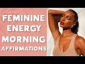 Feminine energy morning affirmations  start your day with ease  flow