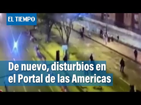 Otra noche de disturbios en inmediaciones al Portal de las Américas | El Tiempo