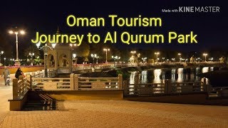 All New Al Qurum National Park | Rose Garden, Muscat, Oman Tourism 2018 حديقة الاعلام