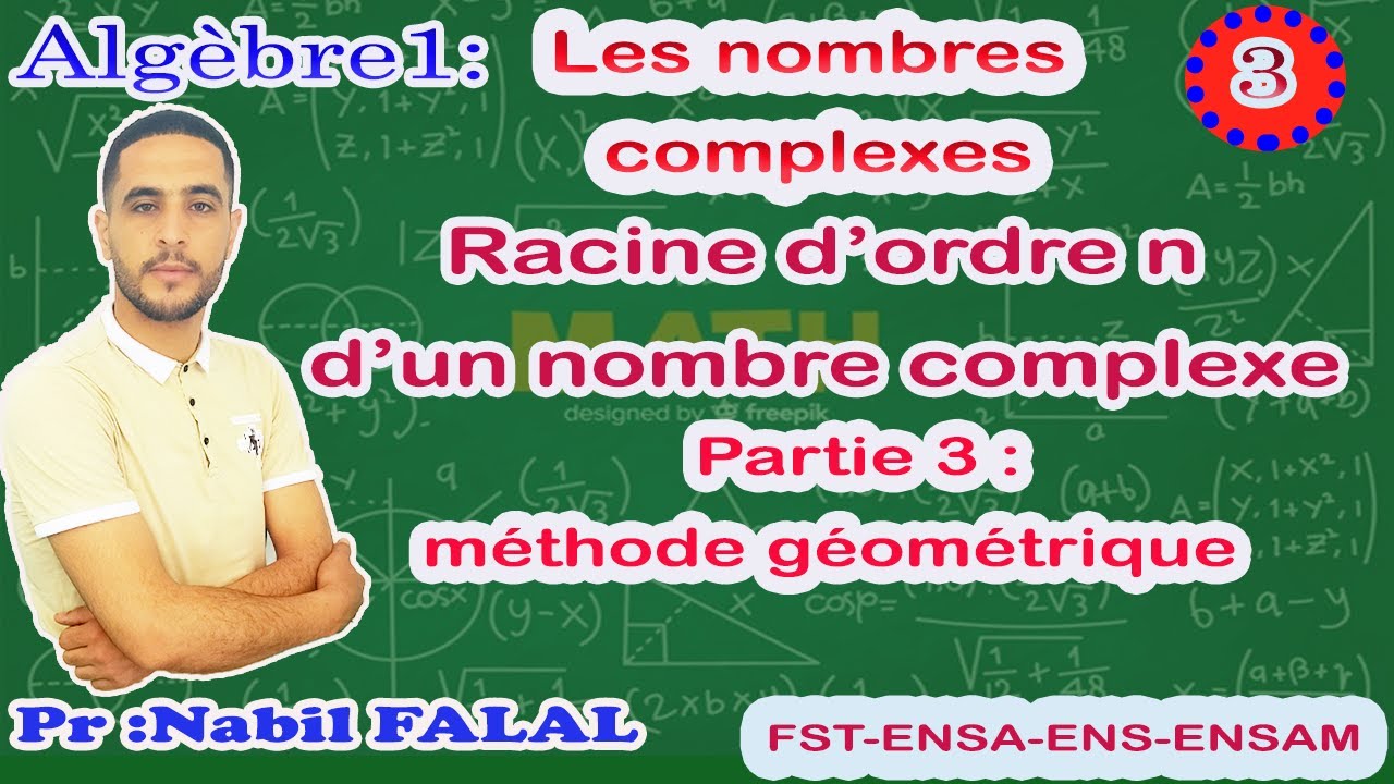 Algèbre 1:les nombres complexes; Racines d'ordre n d'un nombre complexe partie 3:Méthode géométrique