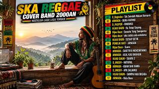 LAGU INDONESIA 2000AN FULL ALBUM | Ska Reggae Nostalgia – Lagu Band Indonesia Terbaik Sepanjang Masa