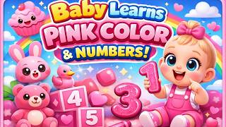 Pink Color & Numbers Counting! 🎀 | Cute 3D Cartoon Characters | Preschool Learning