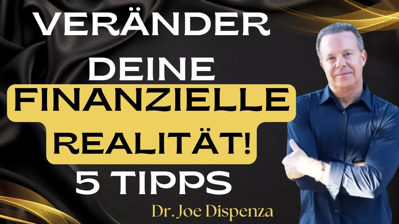 5 kraftvolle Wege um deine Geldenergie zu aktivieren! Dr. Joe Dispenza