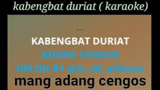 kabengbat duriat karaoke