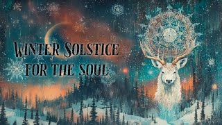 A Soulful Solstice | Pagan Christmas Meditation - Ethereal Yule Celebration (Winter Magic)
