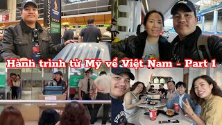 Hành trình từ Mỹ về Việt Nam, quá cảnh ở Singapore - Phần 1 | The US to Vietnam transit in Singapore