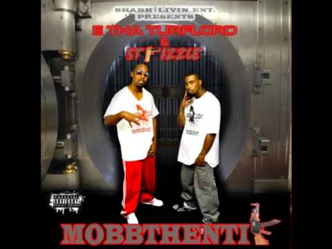 E THA TURFLORD & Srtizzle : We Mob