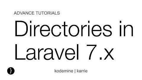Directory Structure in Laravel 7 : Laravel 7 Tutorial