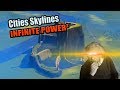 INFINITE POWER²: Breaking The Laws of Physics More Efficiently in Cities Skylines