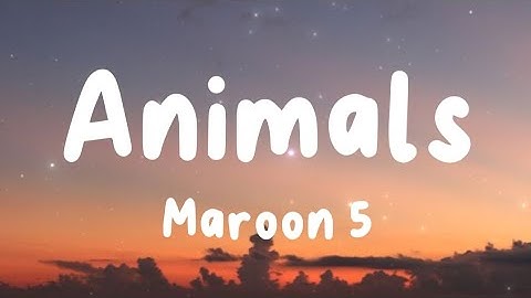 Thumbnail of Animals - Maroon 5 (Lyrics) | Avicii, Zayn, Sia, Onerepublic, ...