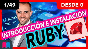 1/49 Megacurso Ruby 50h desde 0 a 100: Clase 1.Introducción e instalación