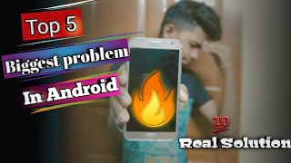Top 5 Most Common Android Mobile Problem-In Everyone Life 💯