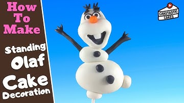 Standing OLAF Cake Decorating Tutorial - How to Make FROZEN Cake Decorations by Caketastic Cakes