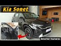 Kia Sonet Interior Features Detailed Review 🔥