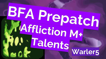 Affliction Warlock BFA Prepatch M+ Talents