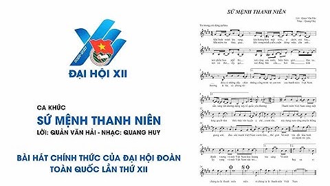 Sứ mệnh thanh niên - Ca khúc chính thức của Đại hội Đoàn toàn quốc lần thứ XII