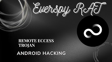 Installing Everspy RAT: Ultimate Android Spy Tool Breakdown