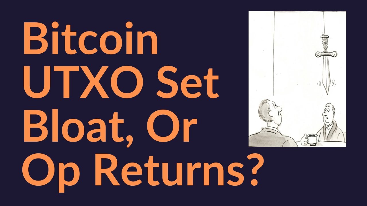 Bitcoin UTXO Set Bloat, or Large Op Returns?