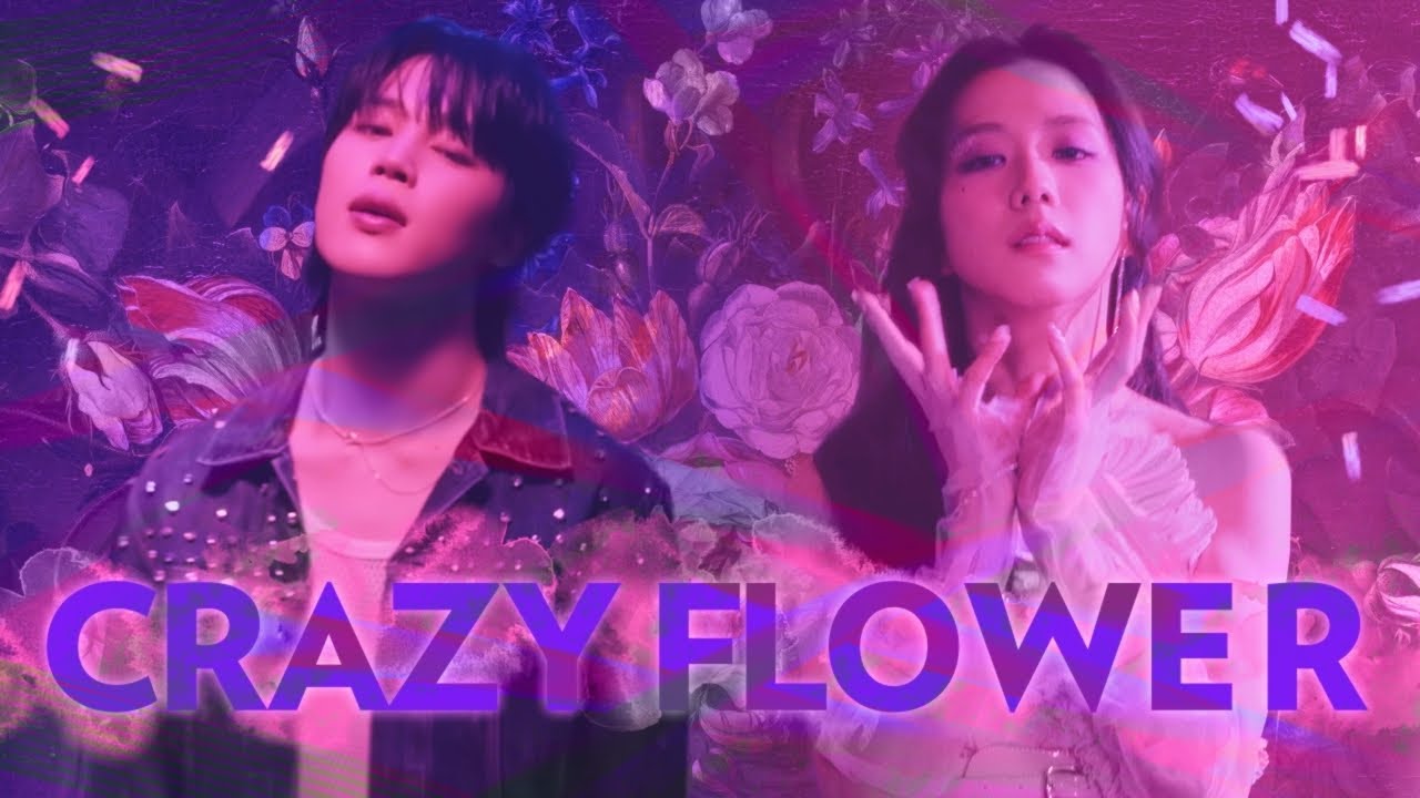JIMIN & JISOO * CRAZY FLOWER