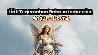 Libera - Angel Lirik Terjemahan Bahasa Indonesia
