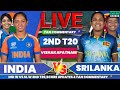 🔴Ind W vs Sl W 2nd T20 2025 | India W vs Srilanka W Live Cricket Score &amp; Fan Commentary