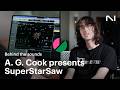 Discover SuperStarSaw with A. G. Cook (Charli XCX, Oklou, Caroline Polachek) | Native Instruments