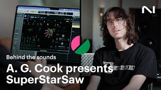 Discover SuperStarSaw with A. G. Cook (Charli XCX, Oklou, Caroline Polachek) | Native Instruments