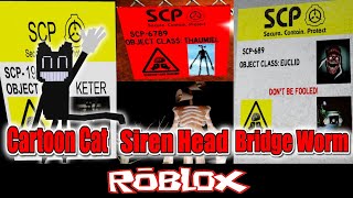 Scp - Cartoon Cat, Siren Head & Bridge Worm By 049Plauge Roblox