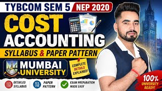 TYBCOM Sem 5 Cost Accounting Syllabus & Paper Pattern 2026 | NEP 2020 | Mumbai University |