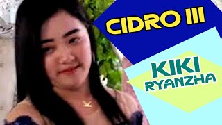 CIDRO 3 || Kiki Ryanzha