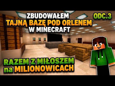 Zbudowałem tajną bazę pod ORLENEM w MINECRAFT razem z Miłoszem na MILIONOWICACH ODC.3