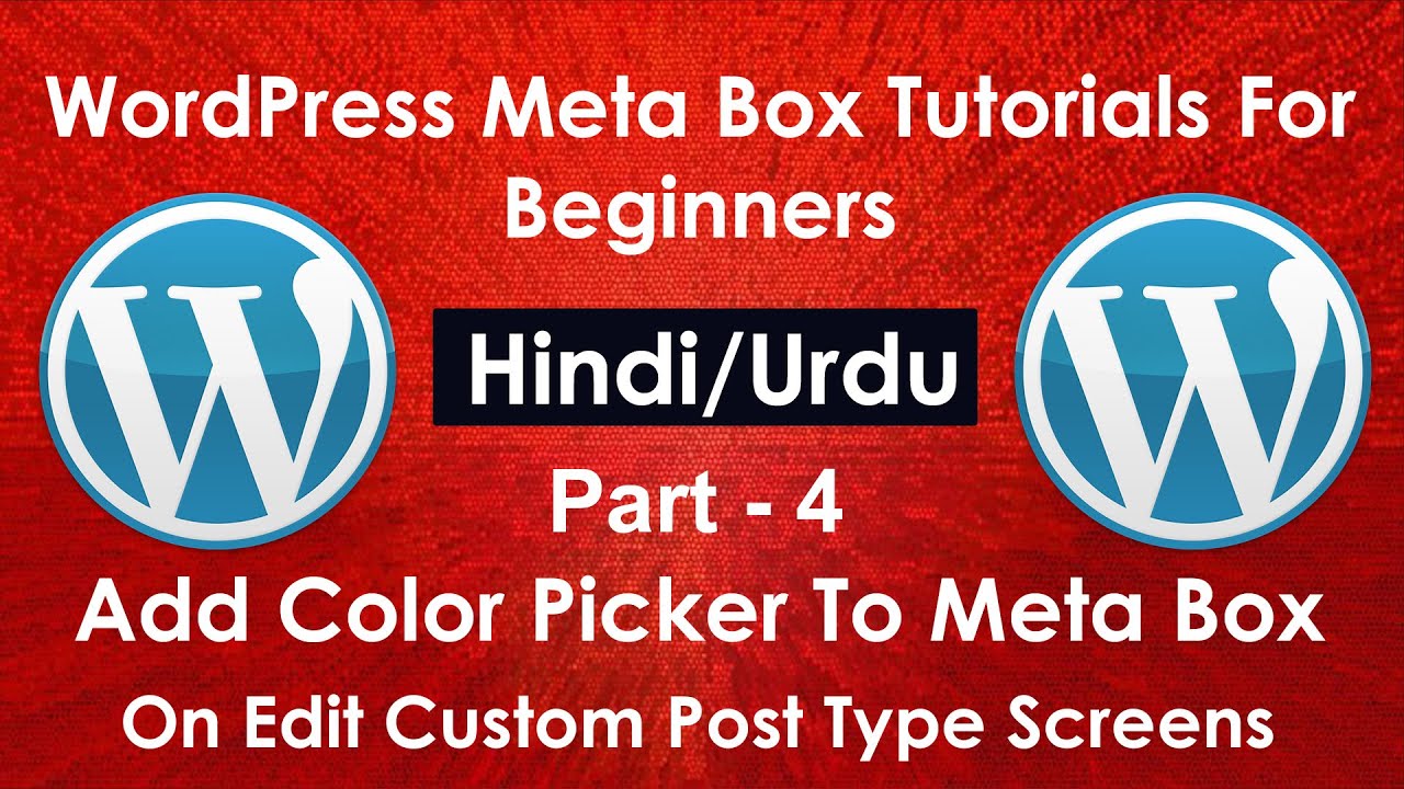 WordPress Meta Box Tutorials For Beginners Part # 4 | Add color picker ...